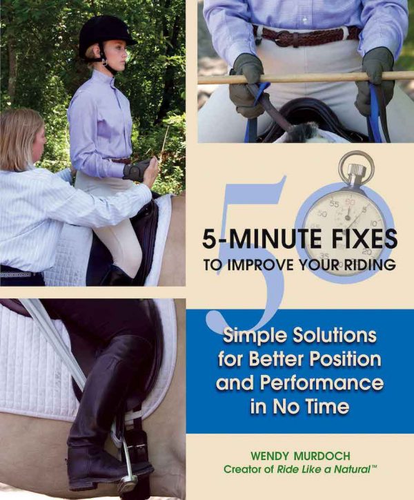 50 Five-minute Fixes to Improve Your Riding (Wendy Murdoch)