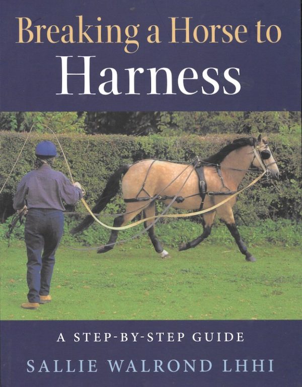 Breaking a Horse to Harness (Sallie Walrond LHHI)