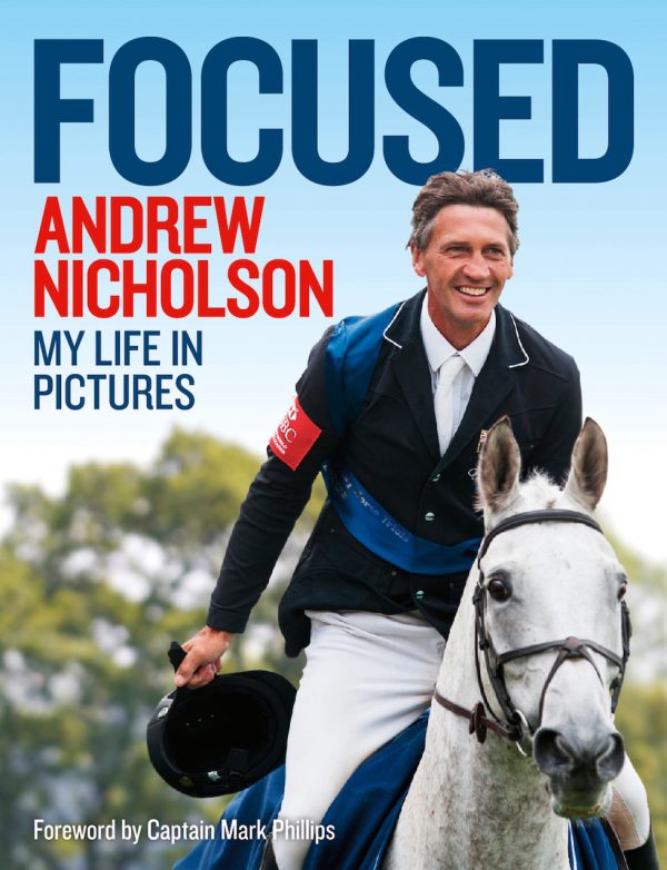 Focused: My Life in Pictures (Andrew Nicholson)