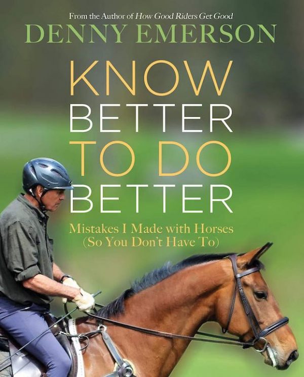 Know Better to do Better (Denny Emerson)