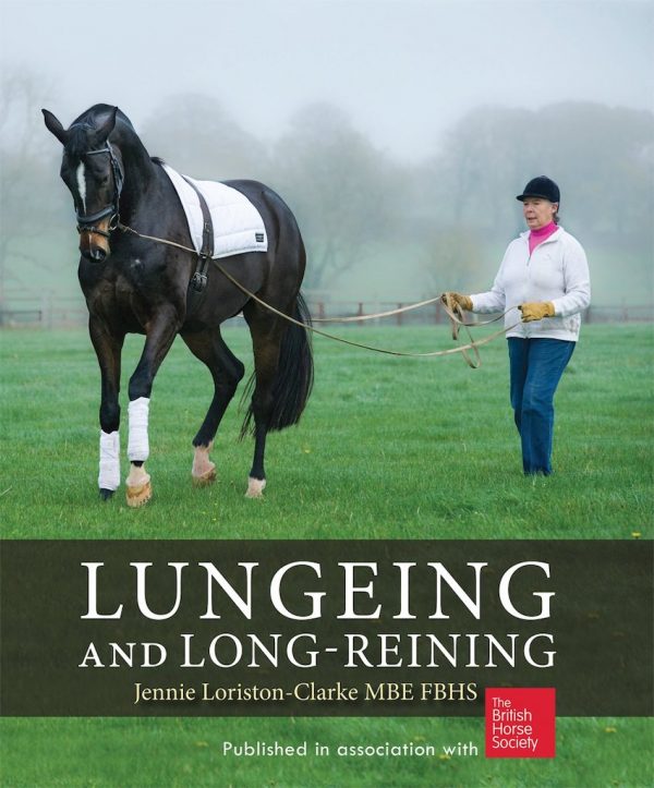 Lungeing and long-reining (Jennie Loriston-Clarke)