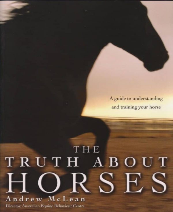 The Truth About Horses (Andrew McLean)