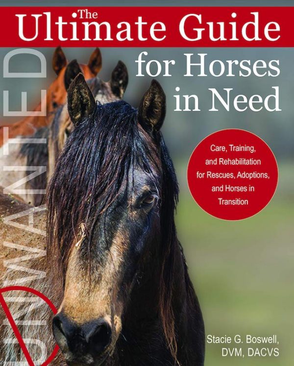 The Ultimate Guide for Horses in Need (Stacie G Boswell DVM DACVS)