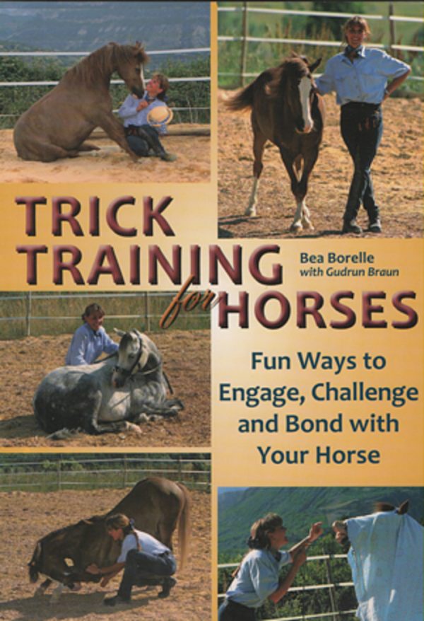 Trick Training for Horses (Bea Borelle)