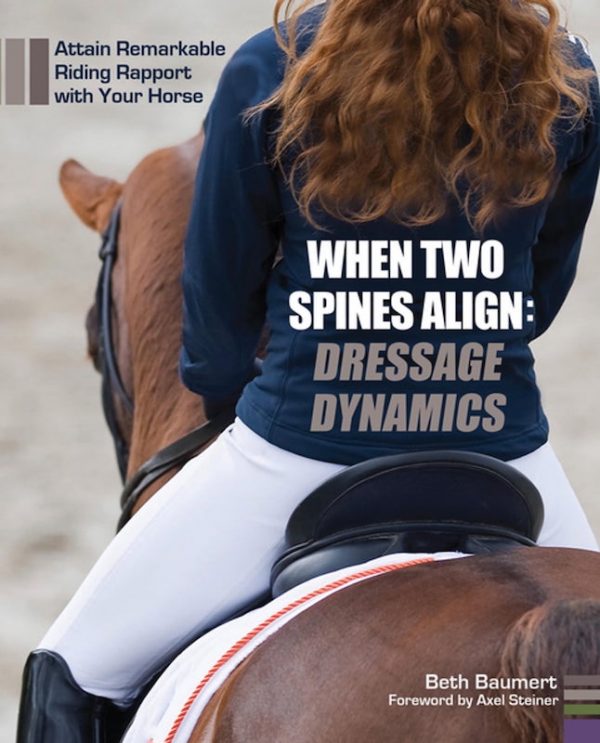 When Two Spines Align: Dressage Dynamics (Beth Baumert)